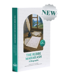 The Rebbe Maharash - A Biography