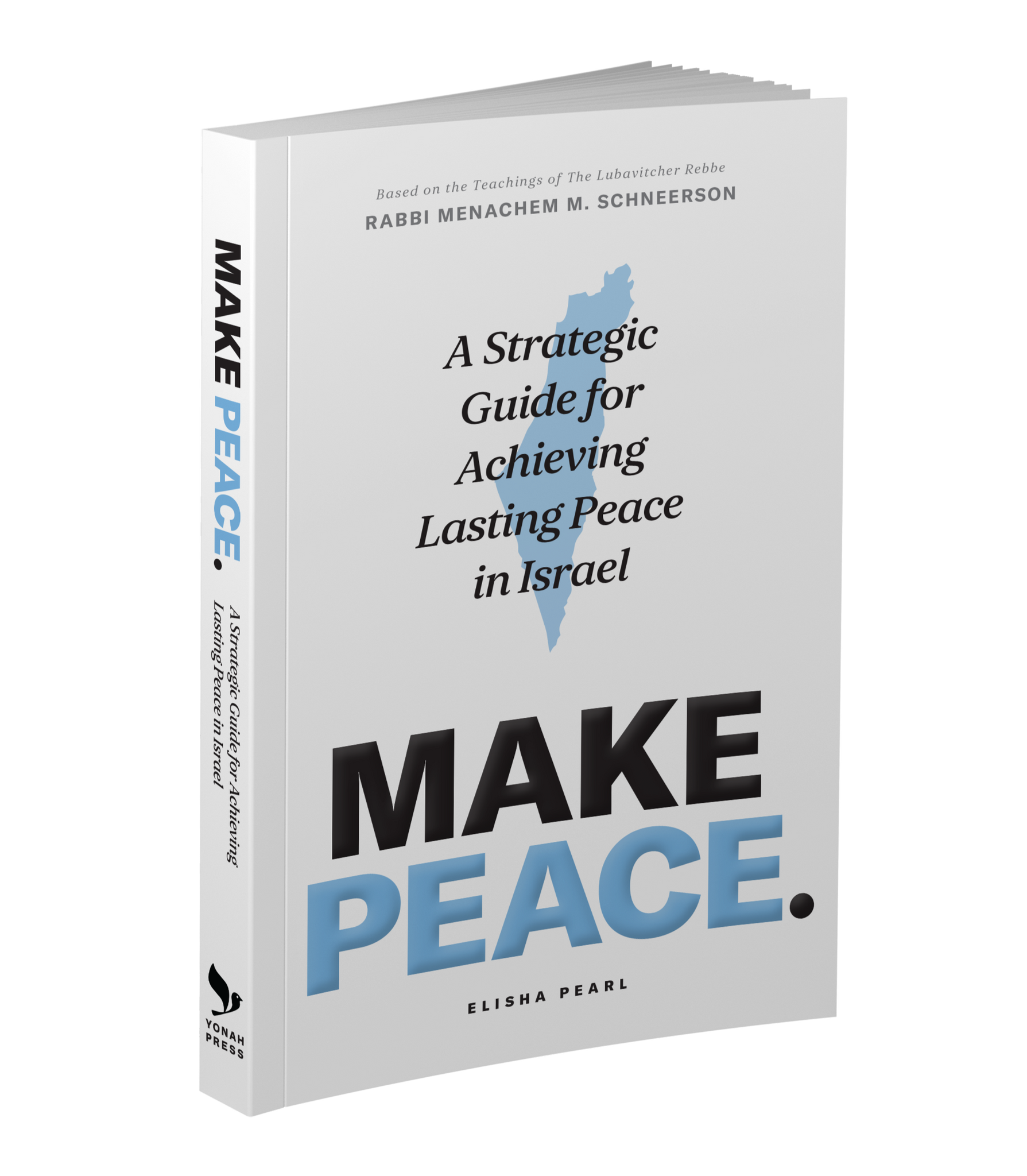 Make Peace: A Strategic Guide for Achieving Lasting Peace In Israel - Paperback Edition