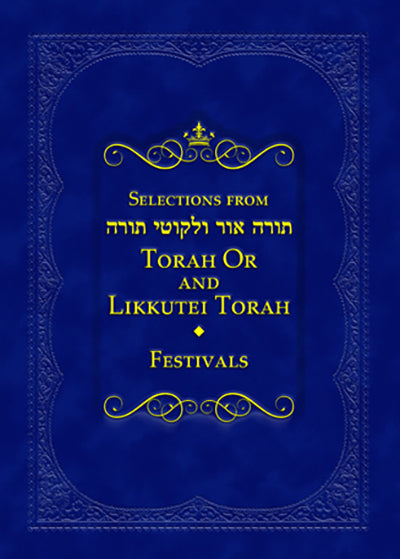 Selections from Torah Or & Likkutei Torah - Festivals, Vol. 2