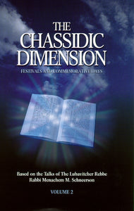 The Chassidic Dimension, Vol. 2