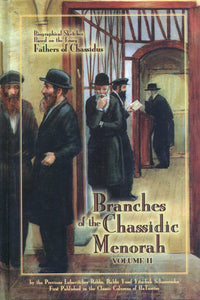 Branches of the Chassidic Menorah, Vol. 2