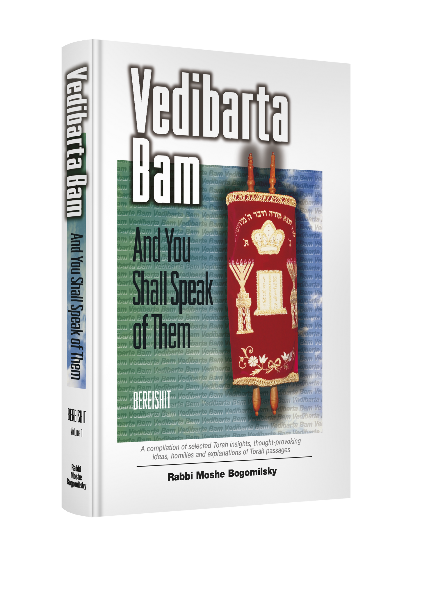 Vedibarta Bam—And You Shall Speak of Them: Bereishit (vol 1)